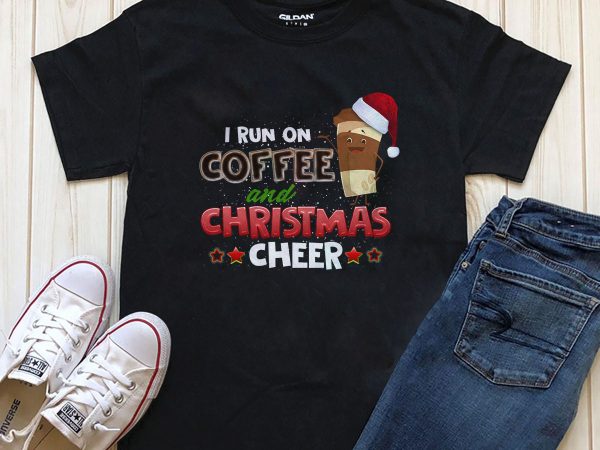 I run on coffee and christmas cheer psd png file graphic t-shirt design