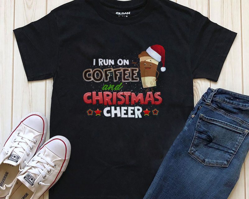 I run on coffee and Christmas Cheer Psd Png File graphic t-shirt design buy t shirt design
