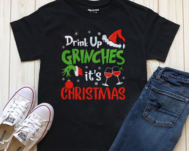 Drink up grinches it’s Christmas Png Psd t-shirt design artwork t shirt designs for printful
