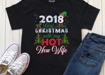 First Christmas with my hot new wife digital download t-shirt design for sale