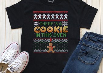 There’s a cookie in this oven Png File t-shirt design template