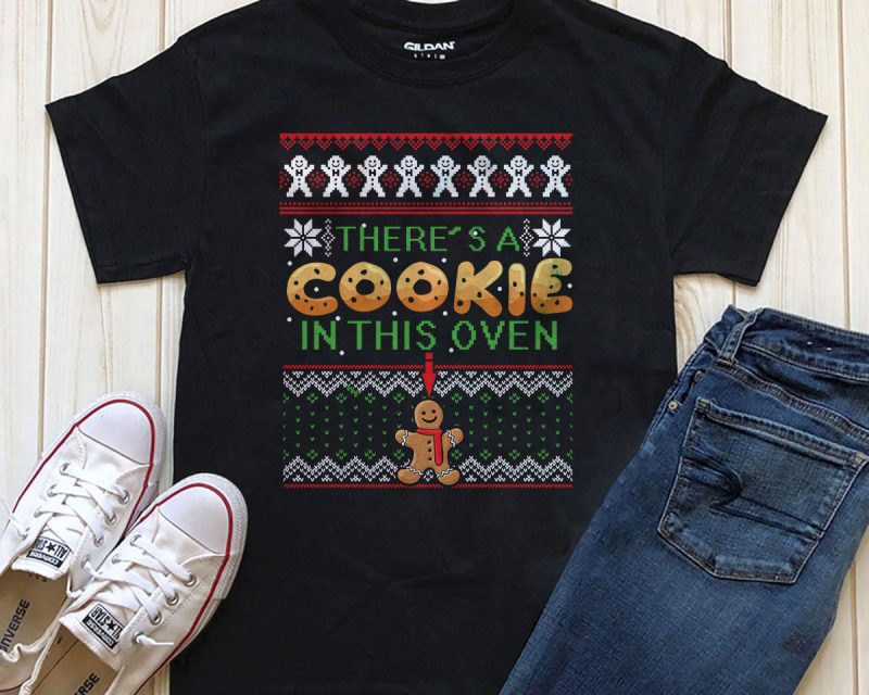 There’s a cookie in this oven Png File t-shirt design template buy t shirt design