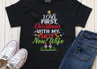 First Christmas With My Hot New Wife Png T-shirt design