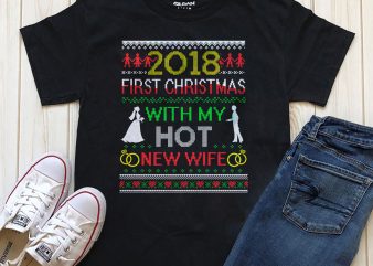 First Christmas With my hot new wife Graphic T-shirt design editable text