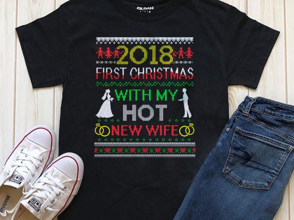 First christmas with my hot new wife graphic t-shirt design editable text First christmas with my hot new wife graphic t-shirt design editable text