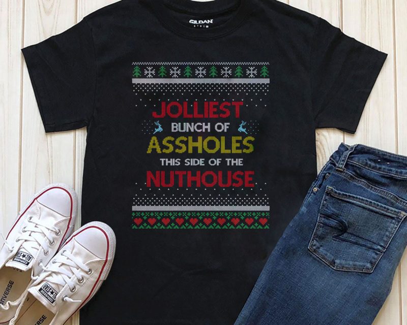 Jolliest bunch of Assholes, this side of the nuthouse Png T-shirt design editable text tshirt designs for merch by amazon