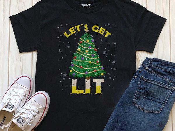 Let’s get lit, christmas tree png graphic thsirt design