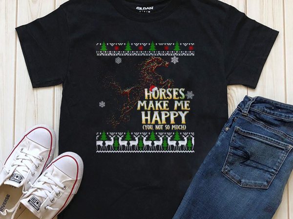 Horses make me happy png t-shirt design