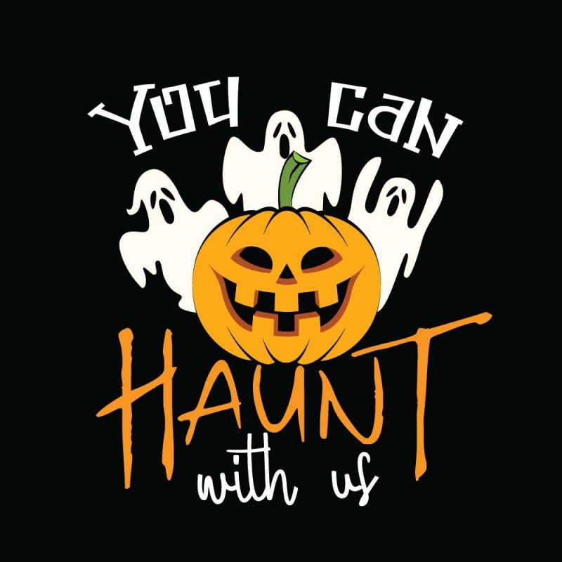 You can haunt with us Halloween T-shirt Design, Printables, Vector, Instant download t shirt design png