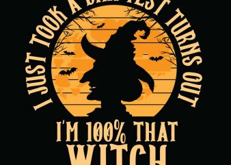 I’m 100% Witch Halloween T-shirt Design, Printables, Vector, Instant download
