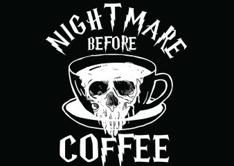 Nightmare before coffee Halloween T-shirt Design