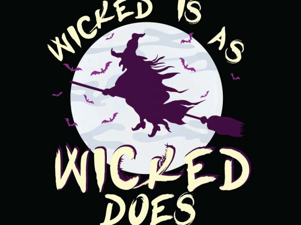Wicked does halloween t-shirt design, printables, vector, instant download