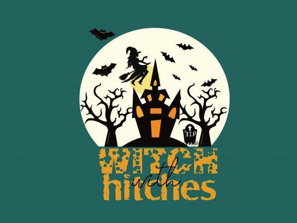Witch with hitches print ready shirt design Witch with hitches print ready shirt design