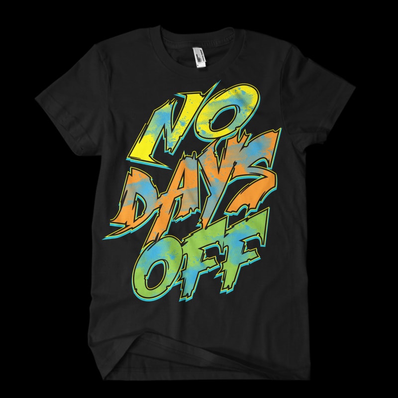 no days off2 Vector t-shirt design t shirt design png