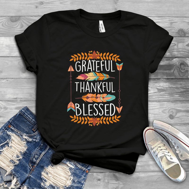 Grateful thankful blessed commercial use t shirt designs