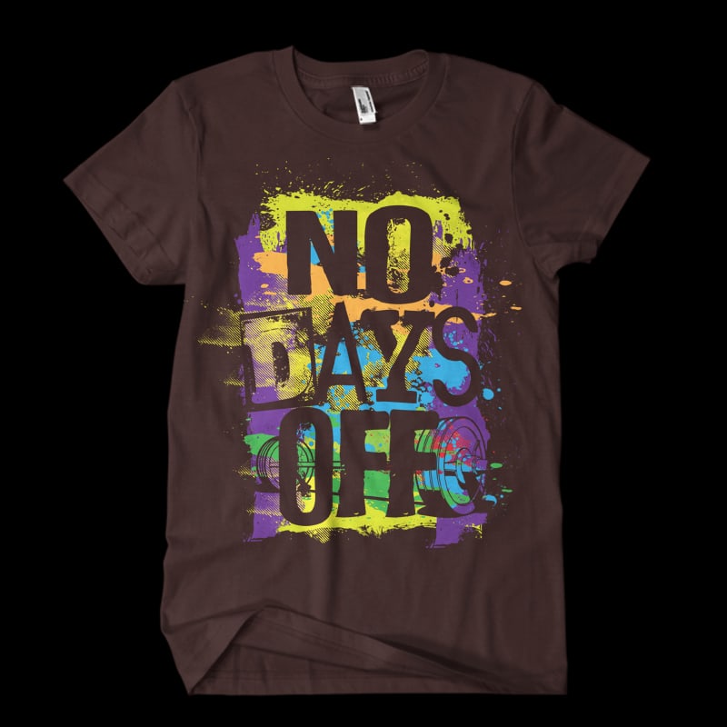 no days off3 Vector t-shirt design t shirt designs for print on demand
