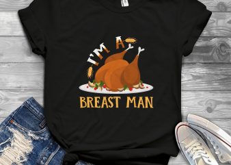 I’m a breast man graphic t-shirt design