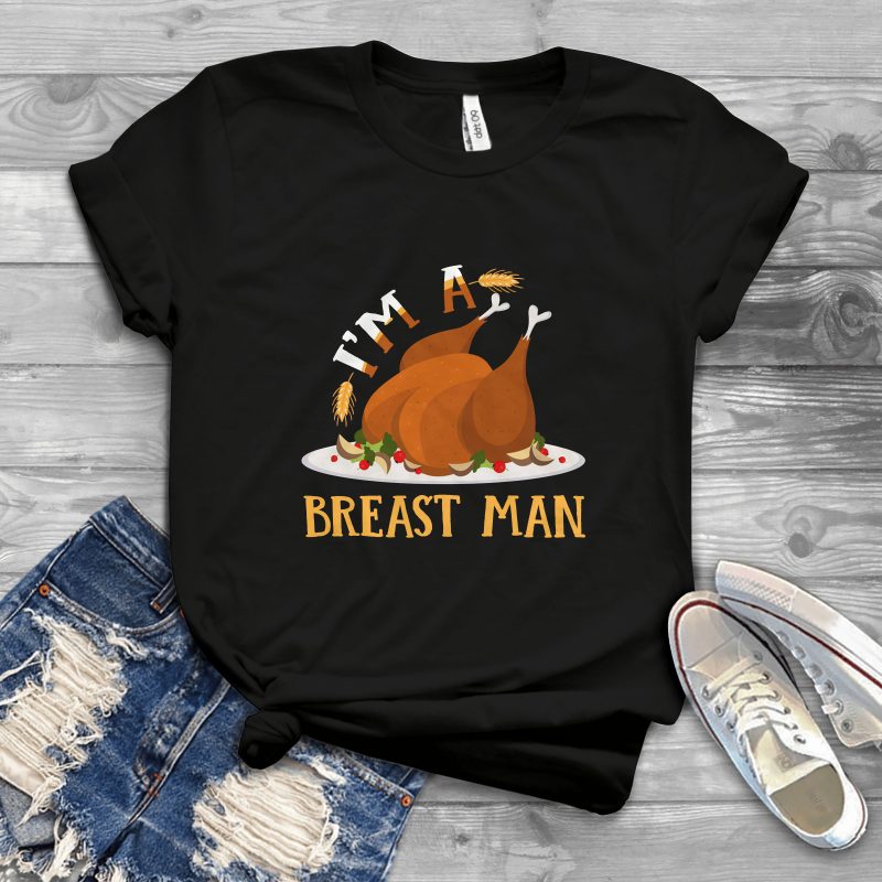 I’m a breast man t shirt designs for printify
