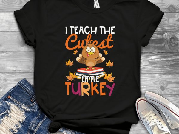 Teach cutest turkey t shirt design template