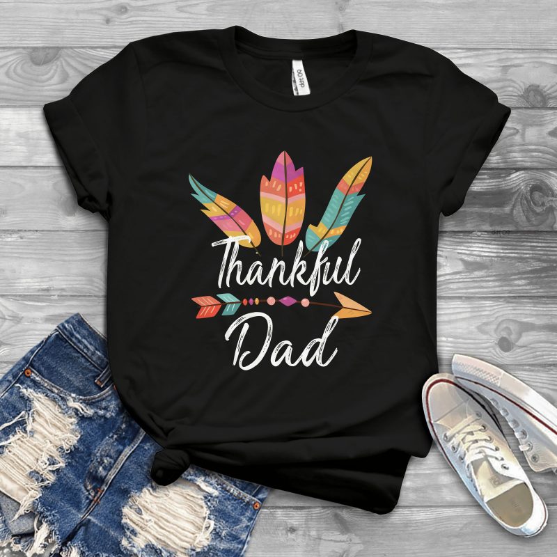 thankful dad t shirt designs for printful