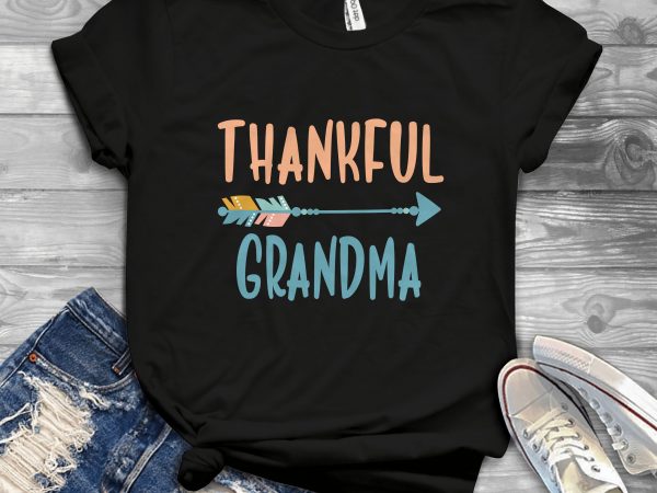 Thankful grandma buy t shirt design for commercial use