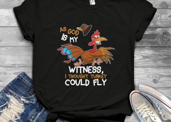 turkey could fly print ready t shirt design