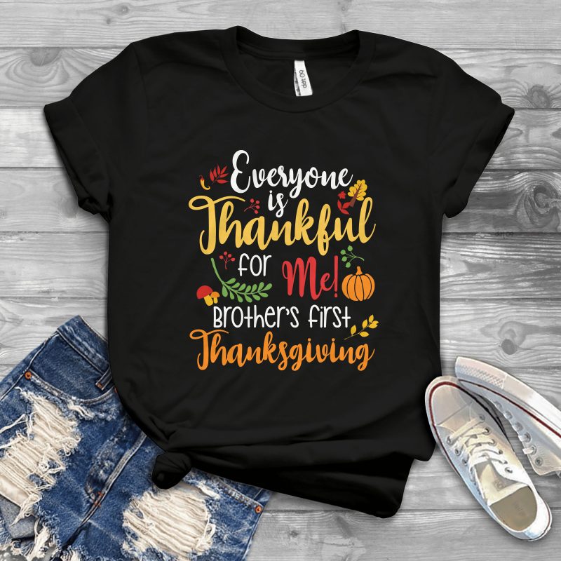 Everyone is thankful t shirt designs for sale