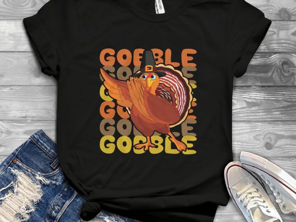 Gobble turkey design for t shirt