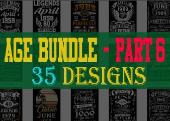 SPECIAL BIRTHDAY AGE BUNDLE PSD FILE – PART 6 – 80% OFF – Editable 35 files, font and mockup t-shirt design for commercial use