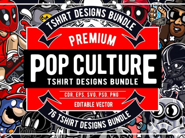 76 pop culture tshirt designs bundle