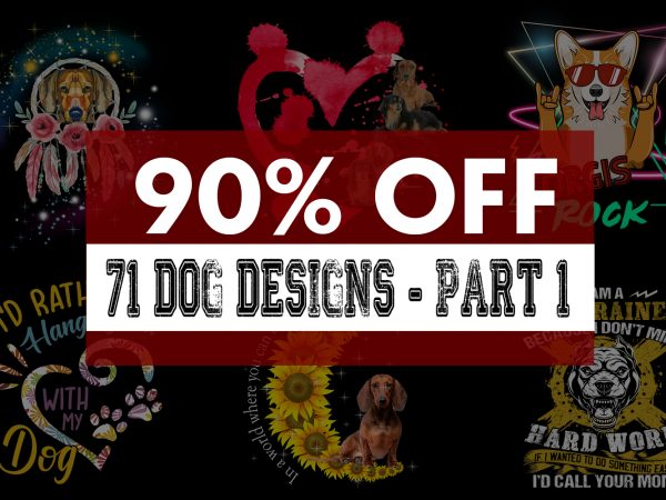 Super cool dog bundle – part 1 – 71 designs – 90% off