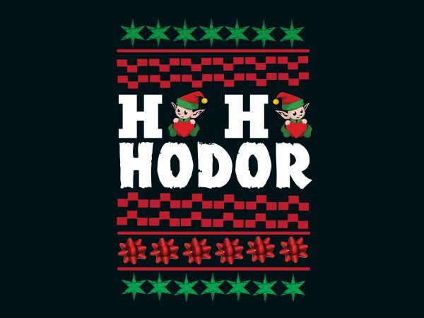 Ho Ho Ho Hodor print ready vector t shirt design Ho Ho Ho Hodor print ready vector t shirt design