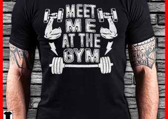 Meet Me At The Gym shirt design png