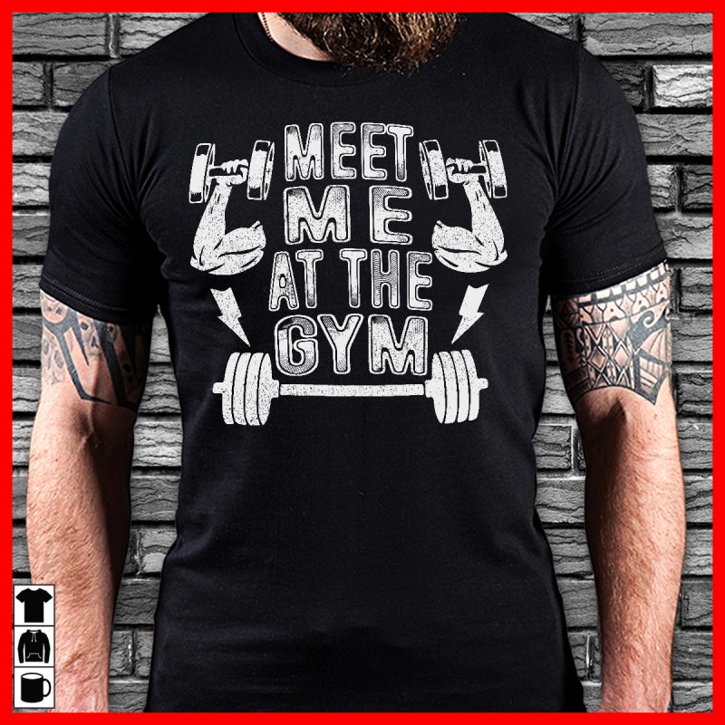 Meet Me At The Gym tshirt-factory.com
