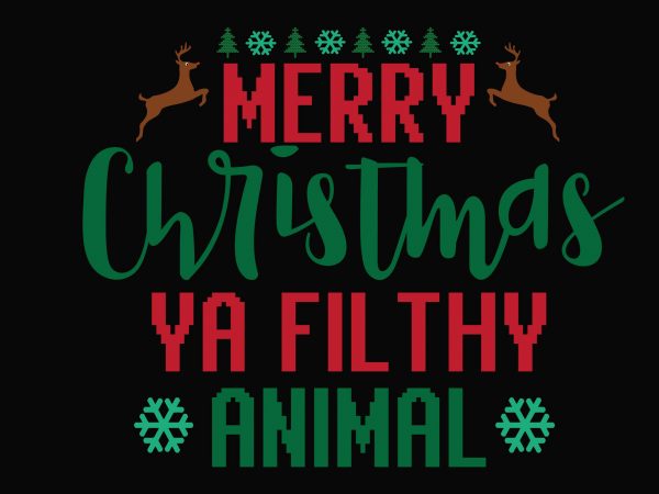 Merry Christmas Filthy Animal tshirt design for sale