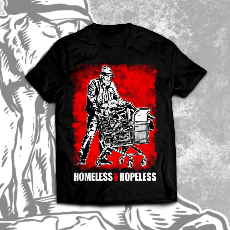 Homeless not Hopeless T-Shirt Design tshirt-factory.com