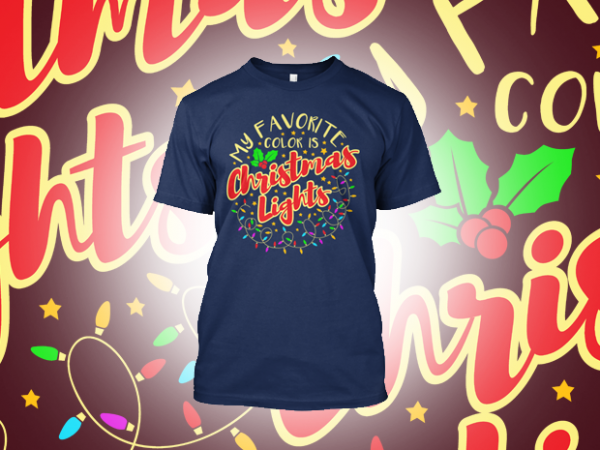 My favorite color is christmas lights design for t shirt