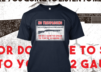 No Trespassing t shirt design for purchase