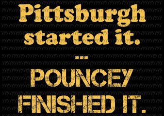 Pittsburgh started it svg, png, dxf, eps file, cleveland browns svg, cleveland browns fan svg t shirt design for sale