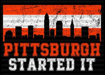 Pittsburgh started it svg, png, dxf, eps file, cleveland browns svg, cleveland browns fan svg tshirt design for sale