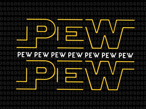 Star war svg, pew pew pew svg, star war pew pew pew vector t-shirt design template