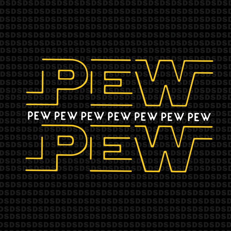 Star war svg, pew pew pew svg, star war pew pew pew vector t shirt design