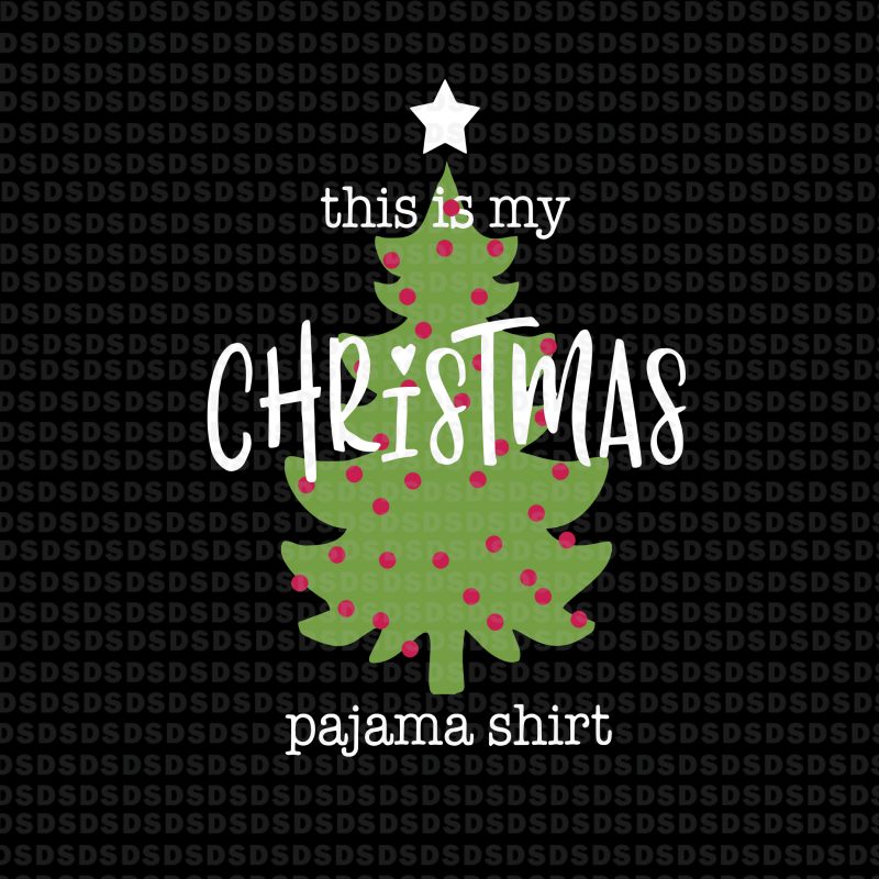 This is my Christmas pajama shirt svg,This is my Christmas pajama shirt design tshirt design for merch by amazon