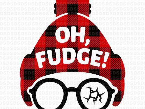 Oh fudge svg,oh fudge design