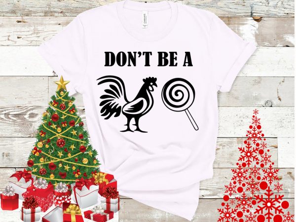 Don’t be a chicken t shirt vector illustration Don’t be a chicken t shirt vector illustration