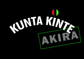 Kunta kinte svg,kunta kinte t shirt design to buy