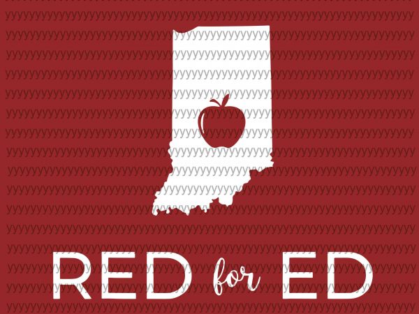 Red for ed svg, teacher red for ed indiana public education svg, png, dxf, eps file vector t shirt design for download
