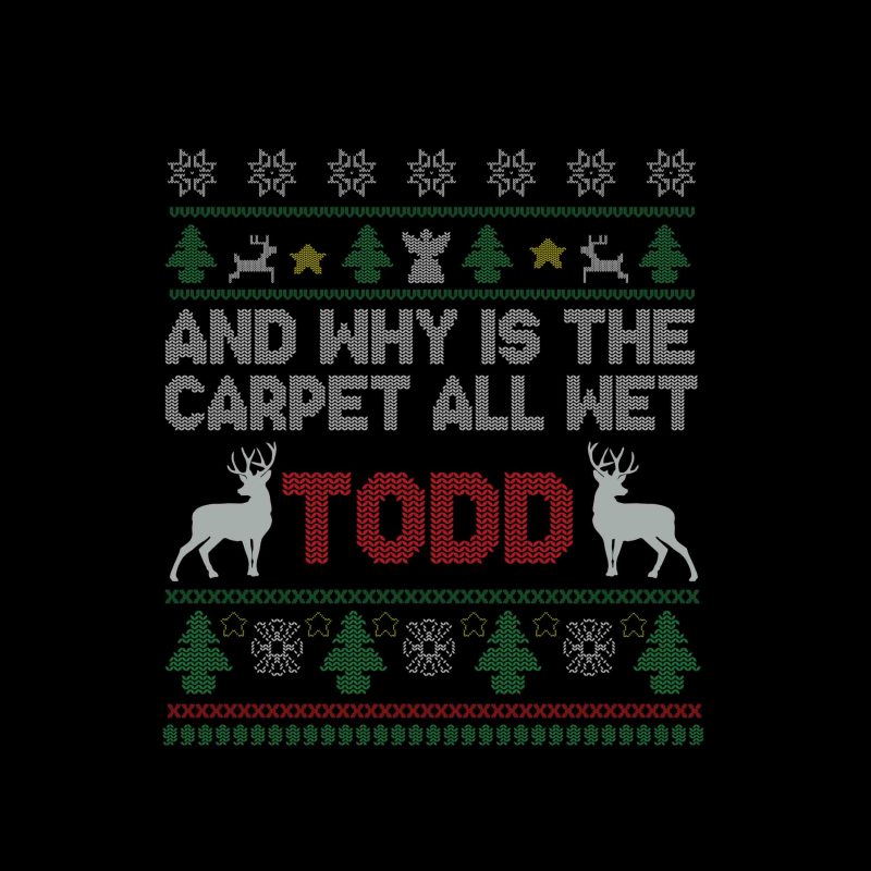 And why Is The Carpet All Wet Svg, Png, Dxf, Eps file, Merry Christmas vector t shirt design
