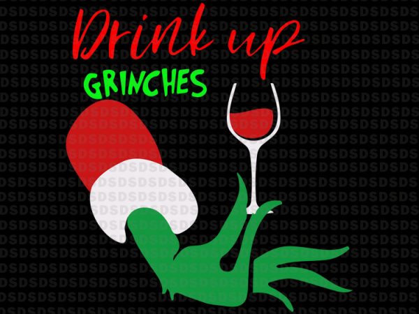 Download Drink up grinches svg, grinch christmas 2 svg t shirt ...