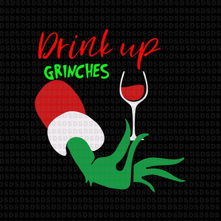 Download Drink Up Grinches Svg Grinch Christmas 2 Svg T Shirt Design To Buy Buy T Shirt Designs